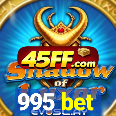 995 bet